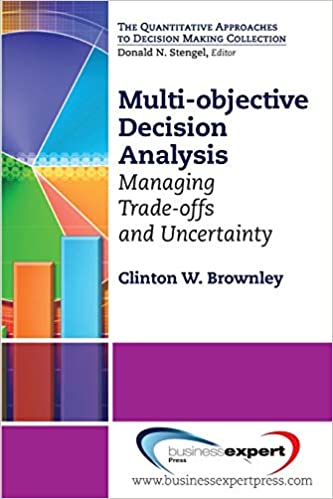 Multi-objective Decision Analysis: Managing Trade-offs and Uncertainty - Orginal Pdf